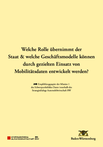 Welche Rolle übernimmt der Staat &amp; welche Geschäftsmodelle können durch gezielten Einsatz von Mobilitätsdaten entwickelt werden?