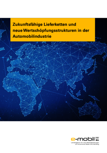 Zukunftsfähige Lieferketten und neue Wertschöpfungsstrukturen in der Automobilindustrie